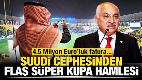 Suudi cephesinden Süper Kupa hamlesi: TFF'ye bildirildi- Son Dakika Spor Haberleri
